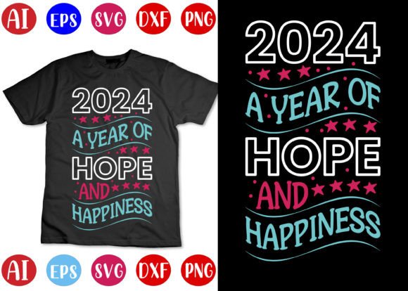2024 a Year of Hope: Graphics for T-Shirt Designs