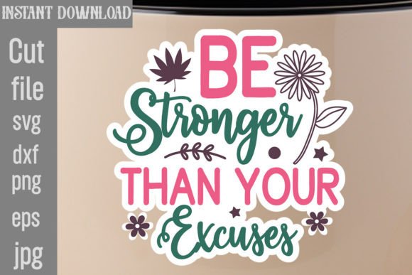 Be Stronger SVG for T-Shirt Designs & Graphics