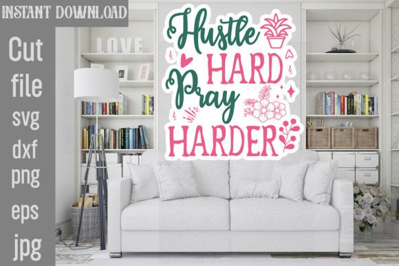 Hustle Hard Pray Harder SVG for Graphics