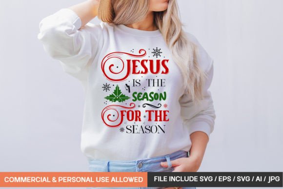 Jesus is the Season: Graphics for T-Shirt Designs