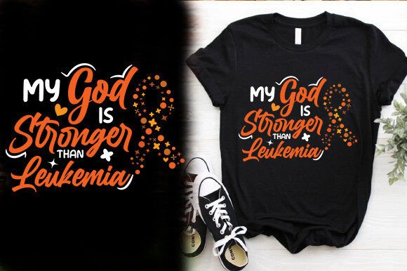 MY GOD is STRONGER THAN LEUKEMIA TSHIRT Graphics