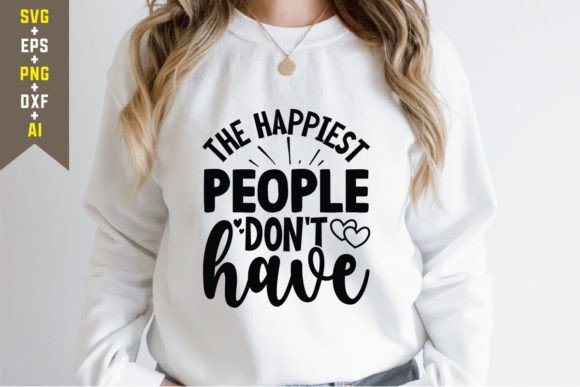 The Happiest People SVG for T-Shirt Designs & Graphics